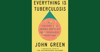 Everything Is Tuberculosis